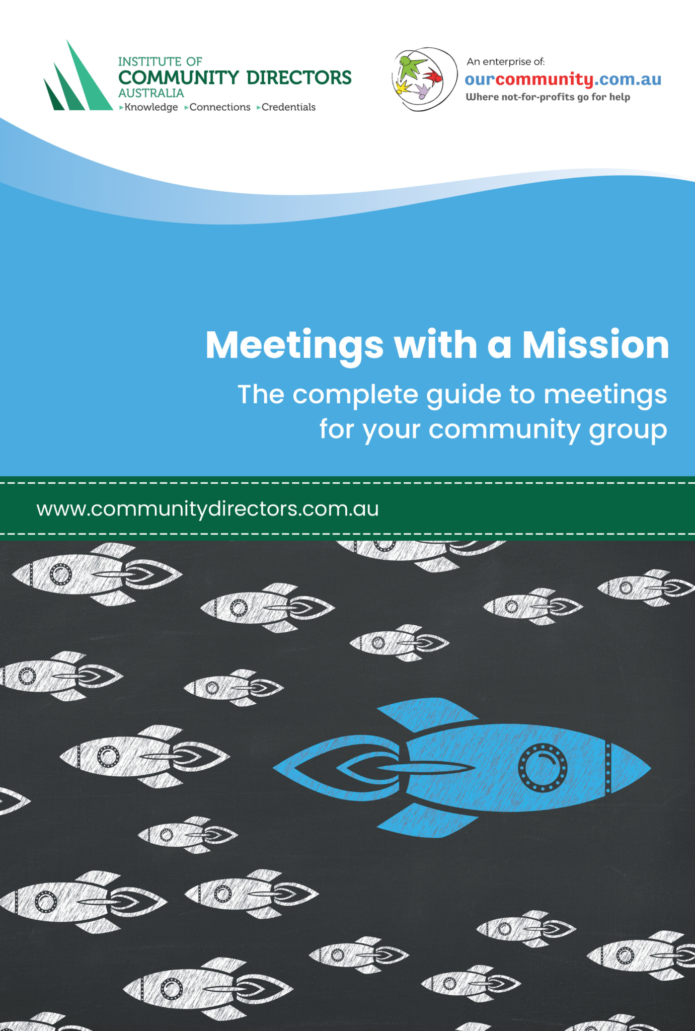 Meetings with a Mission: The complete guide to meetings for your community group